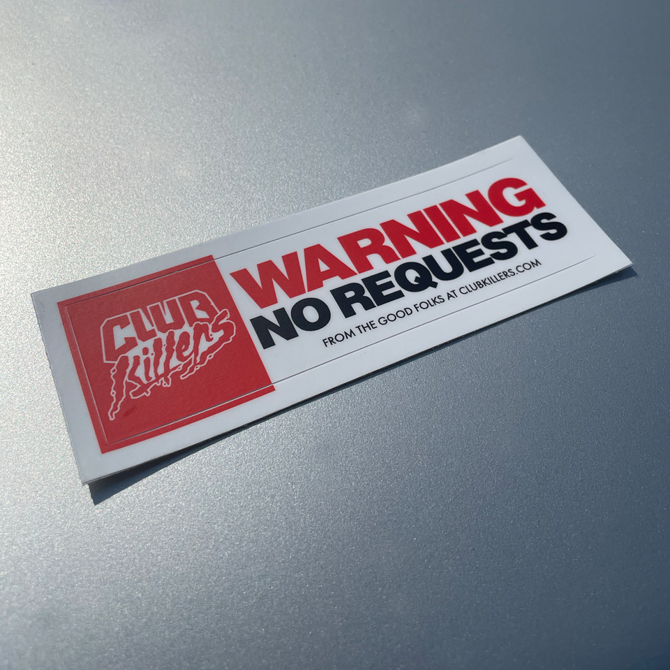 CK Warning No Requests Easy Peel Sticker